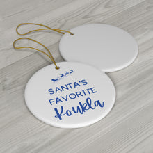 Load image into Gallery viewer, Santa's Favorite Koukla Design Ceramic Ornament, 1-Pack