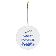 Load image into Gallery viewer, Santa's Favorite Koukla Design Ceramic Ornament, 1-Pack