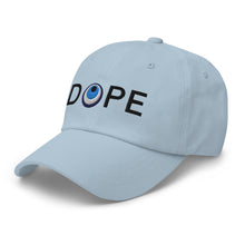 Load image into Gallery viewer, Dad Hat: DOPE-Black Font
