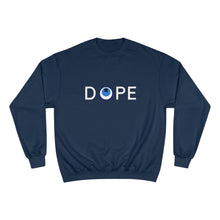 Load image into Gallery viewer, Champion Sweatshirt: DOPE-White Font
