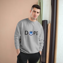 Load image into Gallery viewer, Champion Sweatshirt: DOPE-Black Font
