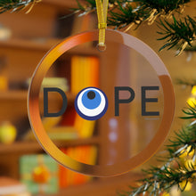 Cargar imagen en el visor de la galería, Glass Ornament: DOPE
