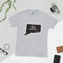Cargar imagen en el visor de la galería, Short-Sleeve Unisex T-Shirt: WHERE THE HELL IS CT?-White

